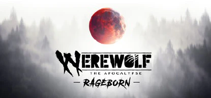 Werewolf: The Apocalypse - Rageborn
